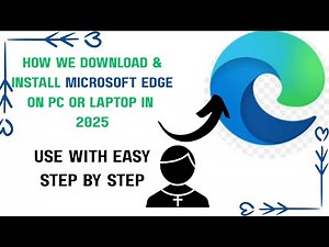 How to Download & Install Microsoft Edge in 2025 | Full Settings + Extensions & Apps Tutorial in