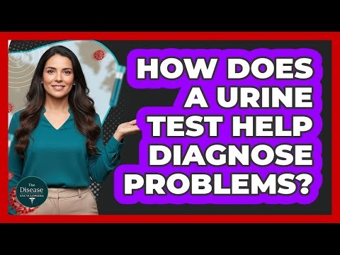 How Does A Urine Test Help Diagnose Problems?
