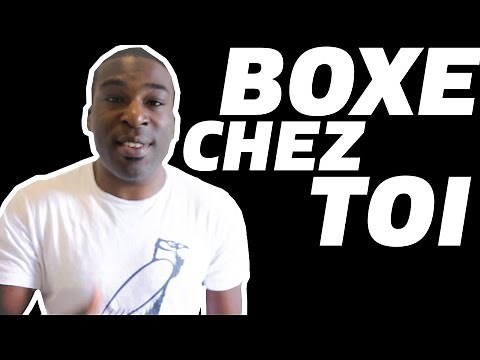 LES BASES DE LA BOXE - METHODE D'ENTRAINEMENT À LA MAISON