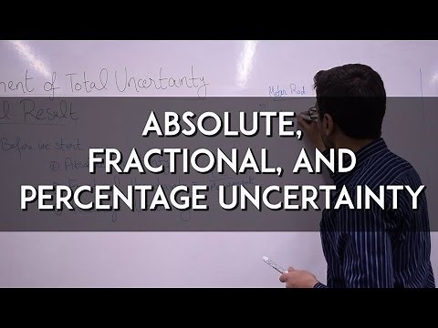 Calculating Uncertainty 1 - Absolute, Fractional, and Percentage Uncertainty