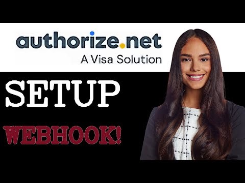 Advanced Guide To Authorize Net Webhook Setup (2025)