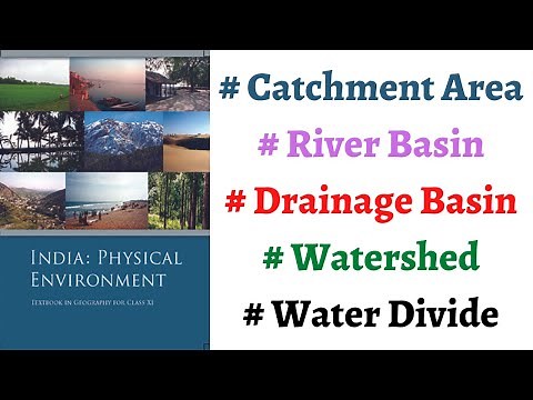 (P1C3) Concept of Drainage - What is Catchment Area, Drainage basin/River basin and Watershed ?
