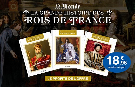 La grande histoire des rois de France : retrouvez la collection tous les 15 jours ! - Elle