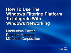 How To Use The Windows Filtering Platform To Integrate With Windows Networking - SlideServe