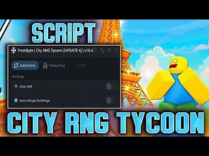 City RNG Tycoon script – (AutoRoll, AutoMerge)