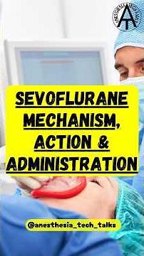 Sevoflurane - Mechanism, Action & Administration