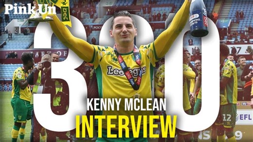 A walk down memory lane with Kenny McLean | Norwich City s captain reaches 300 games | The Pink Un | Connor Southwell