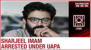 Delhi Riots Case: JNU student Sharjeel Imam arrested by Police