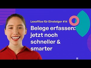 Lexoffice Buchhaltung #14: Belege erfassen (Ergänzung) - Smarte Tipps für deinen Workflow