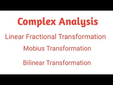 Linear Fractional Transformation in Complex analy | Mobius Transformation | Bilinear Transformation
