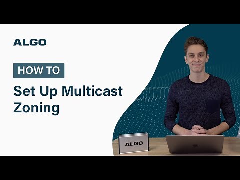 How to Set Up Multicast Zoning on Algo IP Endpoints