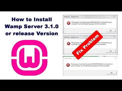 [Tutorial & Fix] - How to install Wampserver 3.1.0 or latest version and fix missing dll error