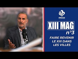 XIII MAG n°3 - Le magazine 100% Rugby à XIII