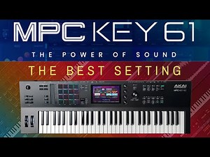 AKAI MPC KEY 61 THE BEST PREFERENCE SETTINGS