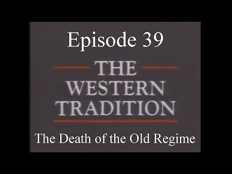 The Western Tradition - Episode 39 - The Death of the Old Regime (1989)