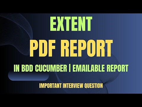 Extent PDF Report Step by Step | BDD Cucumber - Lecture 22