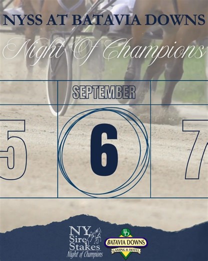 The 2025 New York Sire Stakes “Night of Champions” returns to Batavia Downs on Saturday, September 6! Over $2.4 MILLION in purse money will be awarded to the top 2- and 3-year-old Standardbreds bred, owned, and raced in New York State. 💰 🎟️ FREE admission 📍 Batavia Downs Gaming & Hotel Don’t miss harness racing’s biggest night in New York! http://bit.ly/4oD6zId #NYSS #NightOfChampions #HarnessRacing #BataviaDowns | New York Sire Stakes