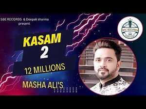 Kasam 2 New Punjabi Songs 2024 Full Video||Masha Ali NEW SONG || Punjabi Songs||