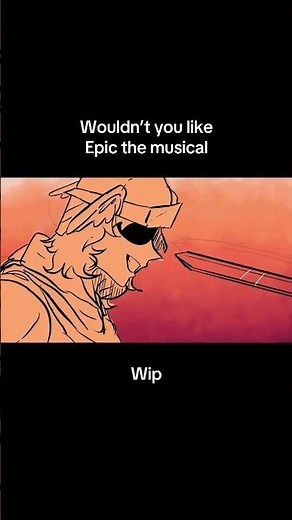 Wouldn’t you like Animatic WIP [EPIC THE MUSICAL] (The Circe Saga)