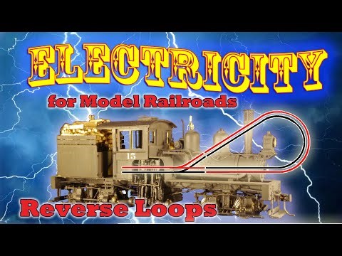 Reverse Loops - Electricity for Model Railroads