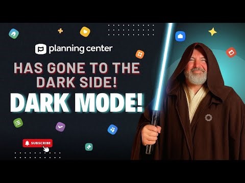 Planning Center has gone to the Dark Side! Exciting new Update!