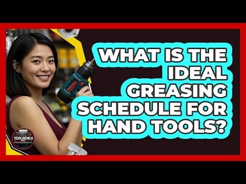 What Is The Ideal Greasing Schedule For Hand Tools?