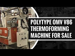 Polytype OMV V86 Thermoforming Machine for Sale