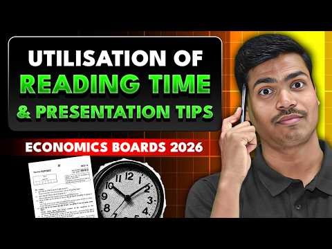 Presentation Tips & How to Utilise 15 Minutes Reading Time in Economics ? Class 12 Board exam 2026