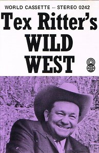 Tex Ritter - Tex Ritter's Wild West