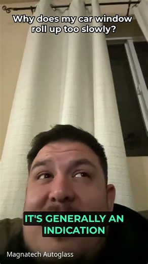 Why does my car window roll up too slowly? - Magnatech Autoglass