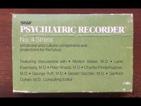 (1972) Psychiatric Recorder 4: Stress