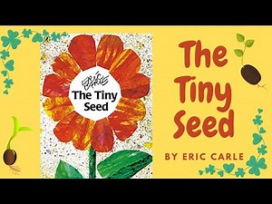 🌻 Kids Book Read Aloud THE TINY SEED By Eric Carle I Spring Series