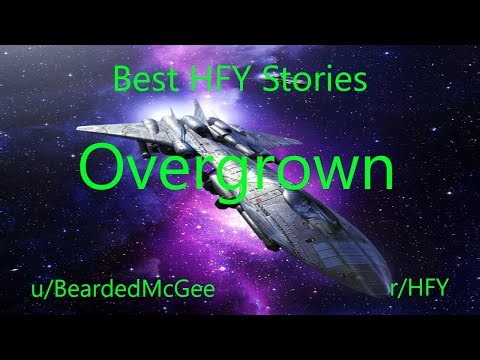 Best HFY Reddit Stories: Overgrown