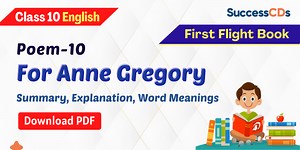 For Anne Gregory Summary, Explanation, Word meanings Class 10