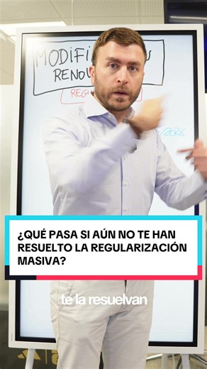 ¿Qué pasa si aún no te han resuelto la regularización masiva?