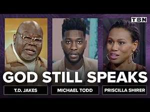 Priscilla Shirer, T.D. Jakes, Michael Todd: God Speaks in Many Different Ways | TBN