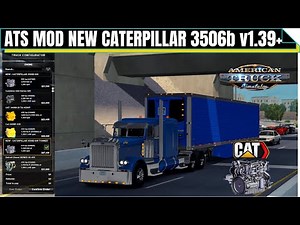[ATS 1.39.+] TEST NEW CATERPILLAR 3506b ENGINE | American Truck Simulator