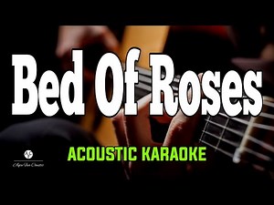 Bed Of Roses - Bon Jovi (Acoustic Karaoke)