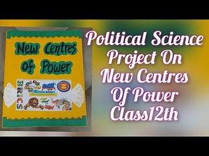 Project on New Centres Of Power Class12th Political Science Chapter-4