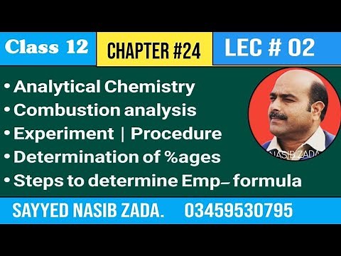Combustion analysis | Procedure |formula to calculate % ages of elements and E.f | ‪@NASIBZADASSS‬