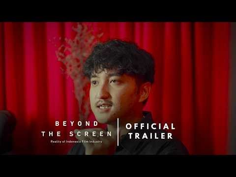 Beyond the Screen : Reality of Indonesia Film Industry - Official Trailer