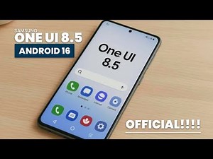 Samsung One UI 8.5 Update - OFFICIAL!!