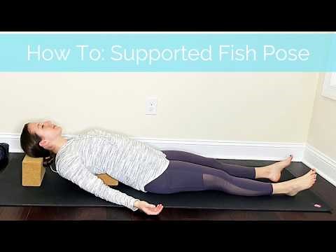 How To - Supported Fish Pose