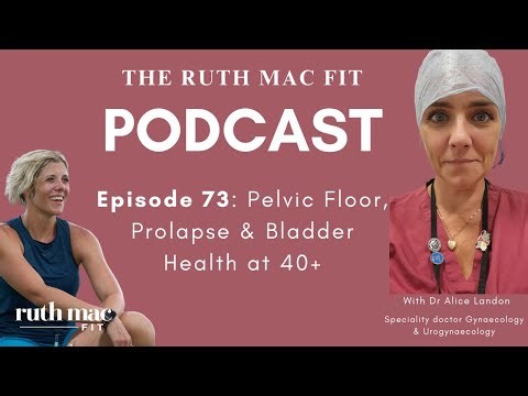 Episode 73: Pelvic Floor, Prolapse & Bladder Health at 40+