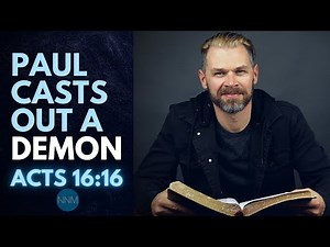 Paul CASTS OUT A DEMON! | ACTS 16:16