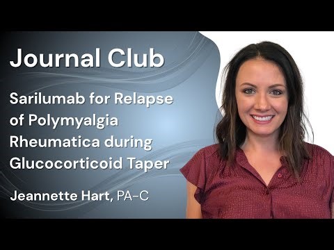 Journal Club: Sarilumab for Relapse of Polymyalgia Rheumatica During Glucocorticoid Taper