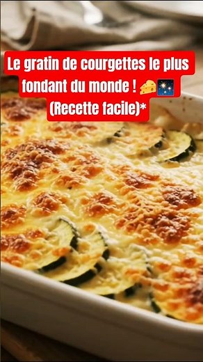 Le gratin de courgettes le plus fondant du monde ! 🧀✨ .#GratinDeCourgettes #gratin #courgettes