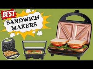 Best Sandwich Makers In 2024 | Sandwich Maker