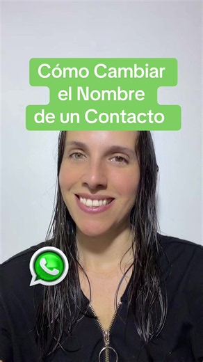 Cómo cambiar el nombre de un contacto en WhatsApp #telefono #apps #whatsapp #android