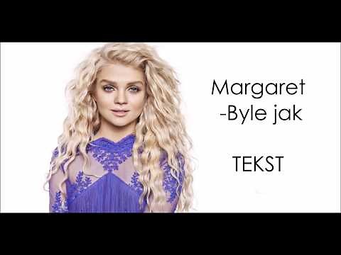 Margaret -Byle jak | TEKST